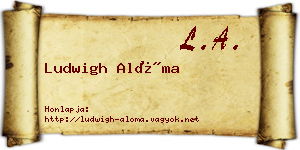 Ludwigh Alóma névjegykártya
